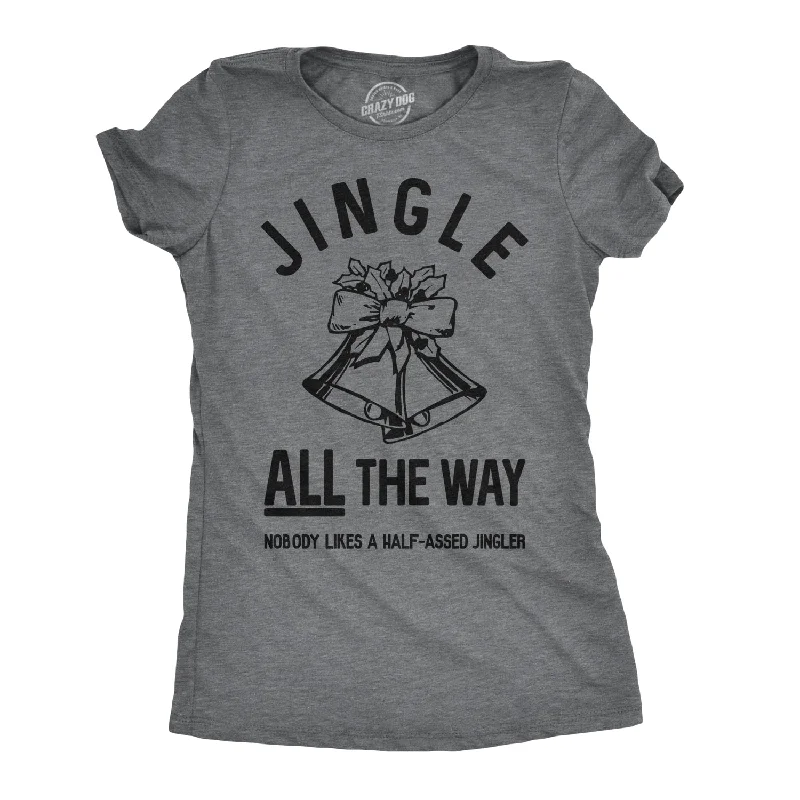 Jingle All The Way Women's T Shirt