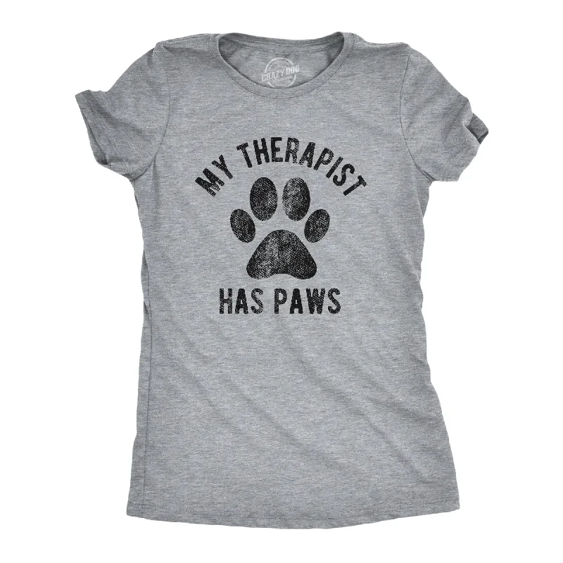 My Therapist Has Paws Women's T Shirt