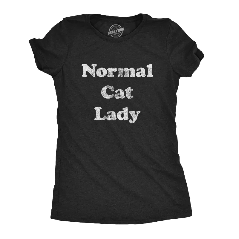 Normal Cat Lady Women's T Shirt