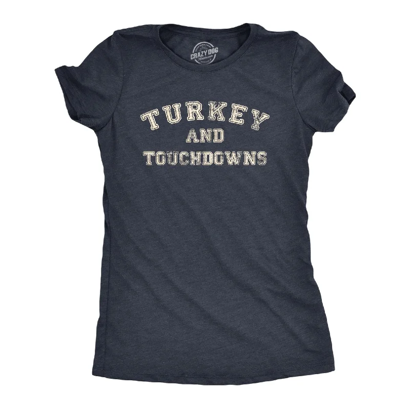 Turkey And Touchdowns Women's T Shirt